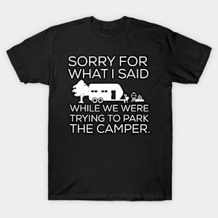 What I Said While Parking The Camper T-Shirt